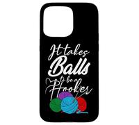It Takes Balls To Be A Hooker Crochet All Day For Women Boho Case for iPhone 15 Pro Max