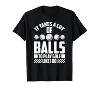 It Takes Balls to Play Like I Do - Funny Golf T-Shirt, Men, Black, 5X-Large