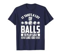 It Takes Balls To Play Like I Do - Funny Golf T-Shirt, Men, Navy Blue, Large