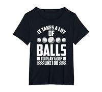 It Takes Balls to Play Like I Do - Funny Golf T-Shirt, Women's Plus, Black, 4X