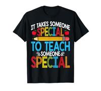 It Takes Someone Special to Teach Someone Special Funny SPED T-Shirt