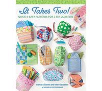 It Takes Two!: Quick & Easy Patterns for 2 Fat Quarters