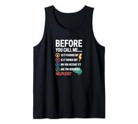 IT Tech Helpdesk Nerd Before You Call Me Funny Support Tank Top