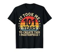 It Took 101 Years to Create This Masterpiece 101st Birthday T-Shirt