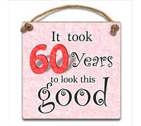 It took 60 years to look this good, Pink Hanging Plaque - Wooden 60th Birthday Gift for Men Women Dad Sister Brother Friend
