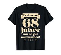 It Took 68 Years to Look So Good 68th Birthday T-Shirt