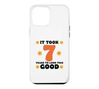 It Took 7 Years To Look This Good Case for iPhone 12 Pro Max