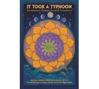 It Took a Typhoon: The Principles I Learned To Live by To Survive it