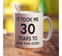 It Took me 30 Years to Look This Good Mug - Funny Gift for Birthday - Present for Him, Her, Mum, Dad, Brother, Sister, Friend - 11oz Ceramic Cup