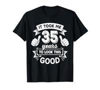 It Took Me 35 Years to Look This Good 35th Birthday Gift Men T-Shirt