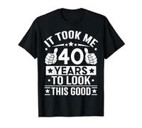 It Took me 40 Years to Look This Good 40th Birthday Gift T-Shirt, Men, Black, 3X-Large