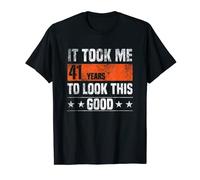It Took me 41 Years to Look This Good Funny 41 Years Old T-Shirt