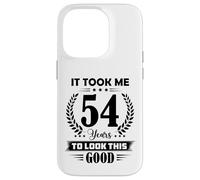 It Took Me 54 Years To Look This Good 54th Birthday Case for iPhone 14 Pro