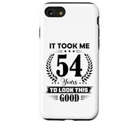 It Took Me 54 Years To Look This Good 54th Birthday Case for iPhone SE (2020) / 7/8