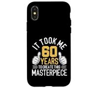 It Took Me 60 Years To Create This Masterpiece 60th Birthday Case for iPhone X/XS
