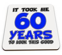 It Took Me 60 Years To Look This Good Novelty Glossy Mug Coaster - Blue
