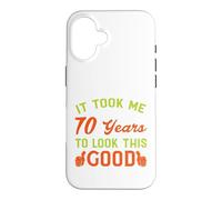 It Took Me 70 Years To Look This Good 70th Birthday 70 Years Case for iPhone 16