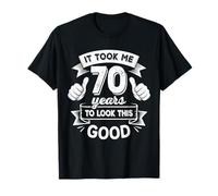 It Took Me 70 Years to Look This Good 70th Birthday Gift Men T-Shirt