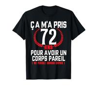 It Took Me 72 Years Funny Birthday Gift Idea Man 72 Years T-Shirt
