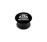 It Took Me 75 Years To Create This Masterpiece 75th Birthday PopSockets Adhesive PopGrip