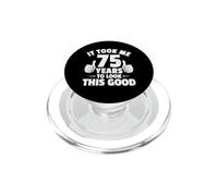 It Took Me 75 Years To Look This Good Funny 75th Birthday PopSockets PopGrip for MagSafe