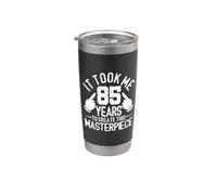 It Took Me 85 Years to Create This Masterpiece 85th Birthday Stainless Steel Insulated Tumbler