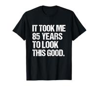 It Took Me 85 Years To Look This Good 85th Birthday Men T-Shirt