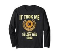 It Took me 88 Years to Look This Good Funny 88 Years Old Long Sleeve T-Shirt