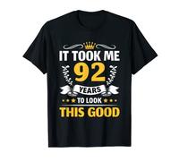 It took me 92 years to look this good 92nd Birthday T-Shirt