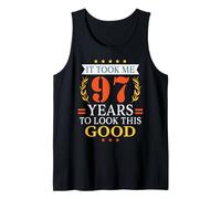 It Took Me 97 Years to Look This Good Funny 97th Birthday Tank Top
