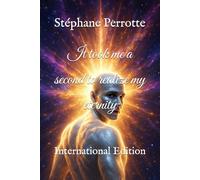 It took me a second to realize my eternity: International Edition: 3 (Spiritist Testimonies - Communication with the Afterlife)