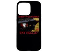 IT: TV Mini Series Hello Case for iPhone 15 Pro Max