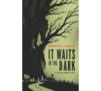It Waits in the Dark: Second Edition: A Horror Novella of Nightmares and Filipino Monsters