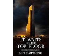 It Waits on the Top Floor