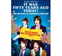 It Was 50 Years Ago Today... The Beatles, Sgt. Pepper And Beyond – DVD