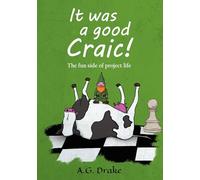 It was a good Craic!: The fun side of project life.