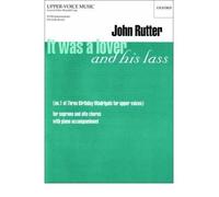 [(It Was a Lover and His Lass: No.1 of Three Birthday Madrigals for Upper Voices)] [Author: John Rutter] published on (April, 1997)