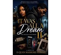 It Was All A Dream II: The Truth We Leave Behind