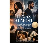 It Was Almost Forever: Preserved for His Purpose