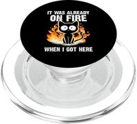 It Was Already On Fire When I Got Here Cat Funny Firefighter PopSockets PopGrip for MagSafe