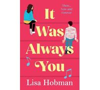 It Was Always You: A second chance, romantic read from Lisa Hobman