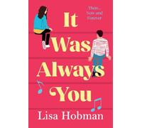 It Was Always You: A second chance, romantic read from Lisa Hobman
