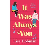 It Was Always You: A second chance, romantic read from Lisa Hobman