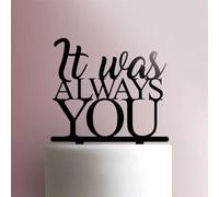 It Was Always You- Acrylic Cake Topper 8 Inch Width/Light Green