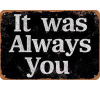 It Was Always You Chic Tin Sign Art Wall Vintage Retro Decor Unique Artistic Tinplate Plaque Practical Decorative Gifts for Family Friends 8x12 Inch