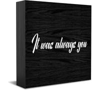 It Was Always You Wooden Box Sign Decorative Funny Office Wood Box Sign Home Office Decor Rustic Farmhouse Square Desk Decor Sign For Shelf 5 X 5 Inches