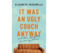 IT WAS AN UGLY COUCH ANYWAY SC: And Other Thoughts on Moving Forward