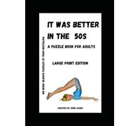 It Was Better in the 50s: A Word Search Puzzle Book for Adults (It Was Better in the... Puzzle Book Series)