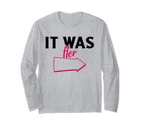 It was Her (Funny Statement) Long Sleeve T-Shirt