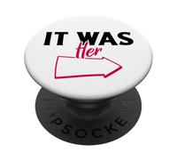 It Was Her (Funny Statement) PopSockets Adhesive PopGrip